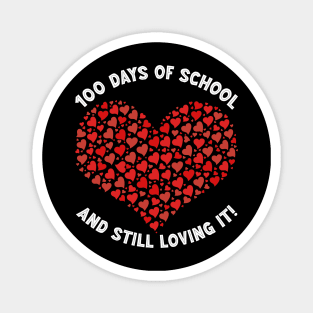 Cute 100 Days of School and Still Loving It Hearts 100th Day Magnet